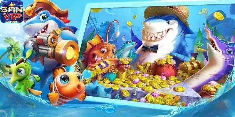 Bí quyết bắn cá Sanvip dế kiếm xu