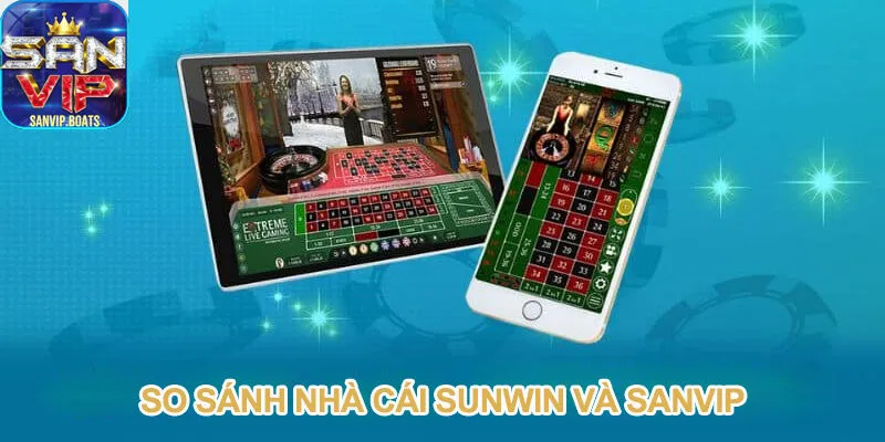 So sánh Sanvip với Sunwin